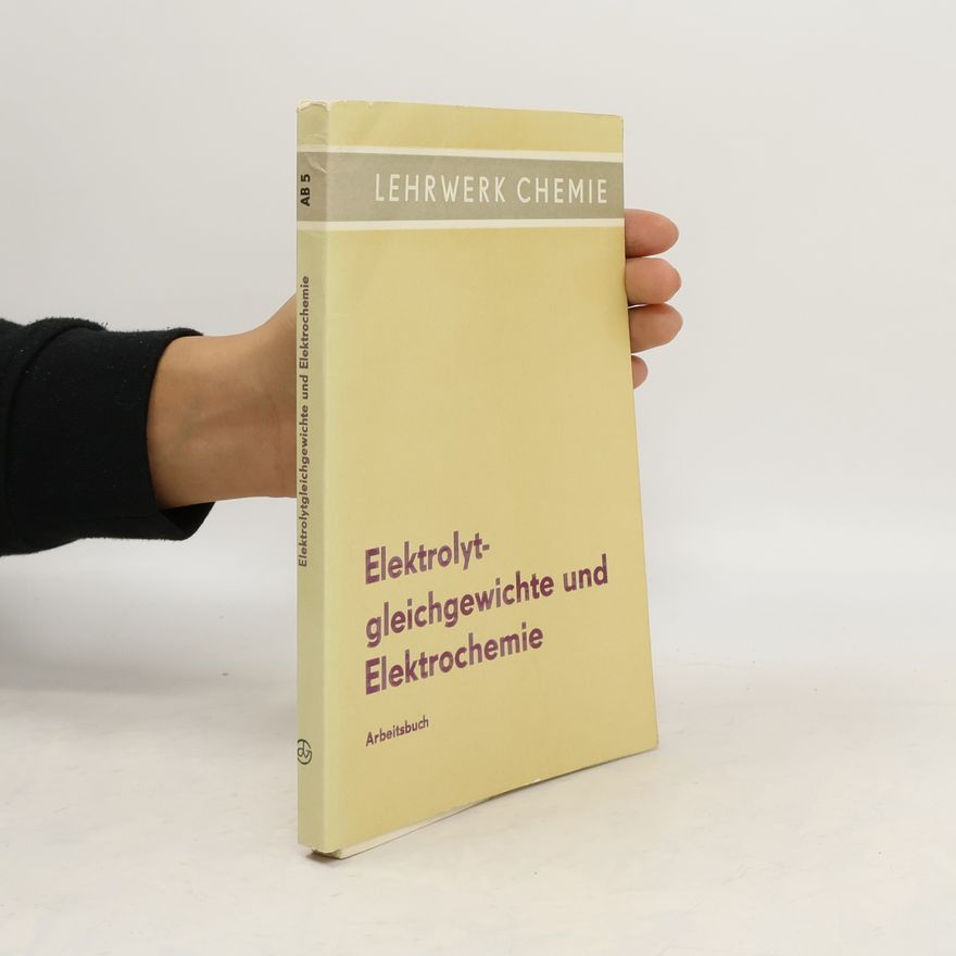 Kolektív autorov Elektrolytgleichgewichte und Elektrochemie