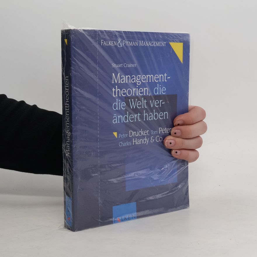 Stuart Crainer Managementtheorien, die die Welt verändert haben
