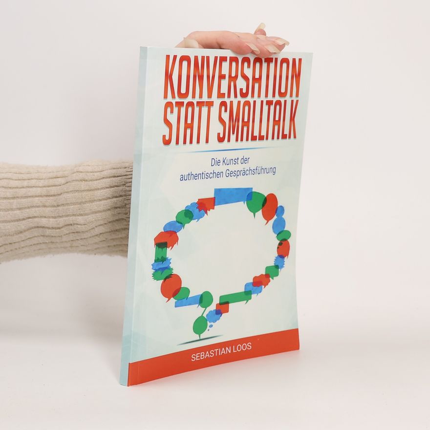 Sebastian Loos Konversation statt Smalltalk