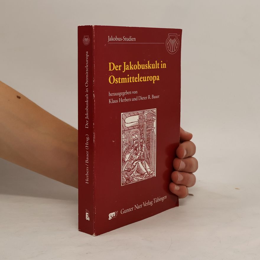 Klaus Herbers Der Jakobuskult in Ostmitteleuropa