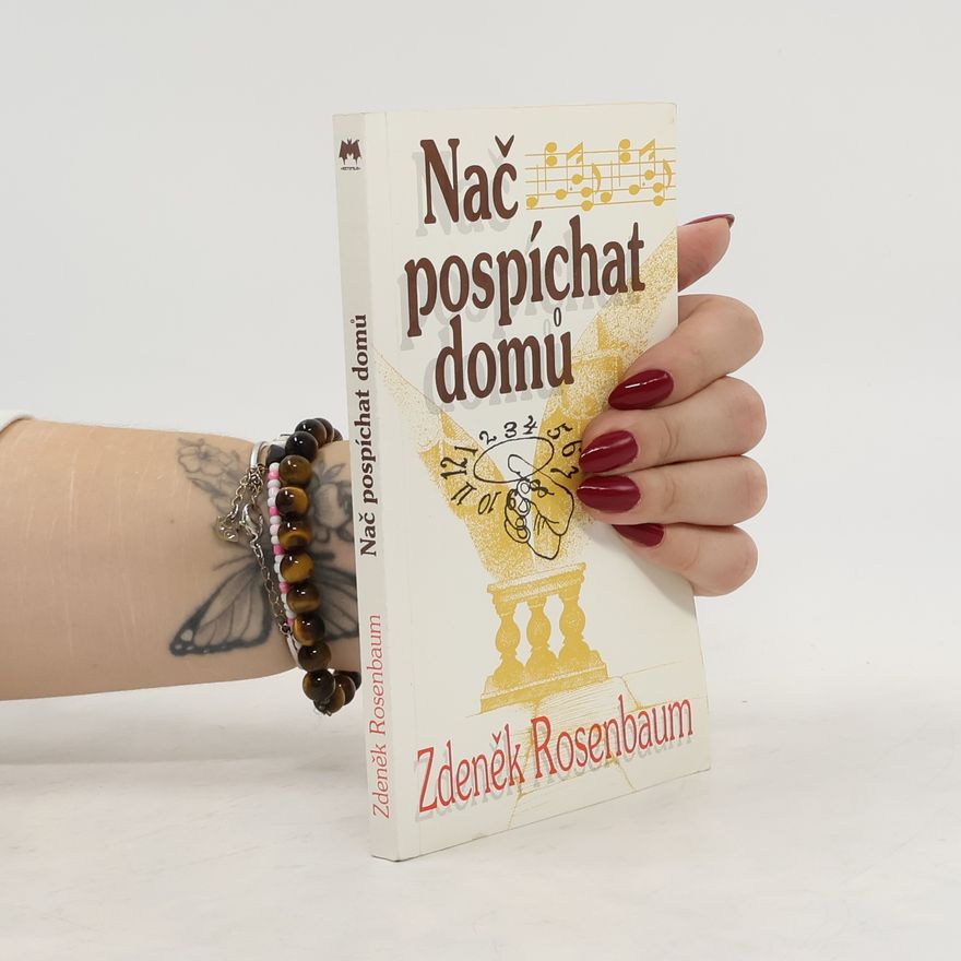 Zdeněk Rosenbaum Nač pospíchat domů