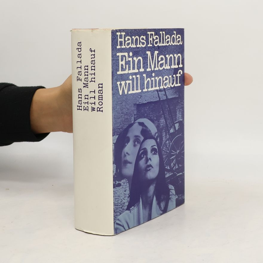 Hans Fallada Ein Mann will hinauf