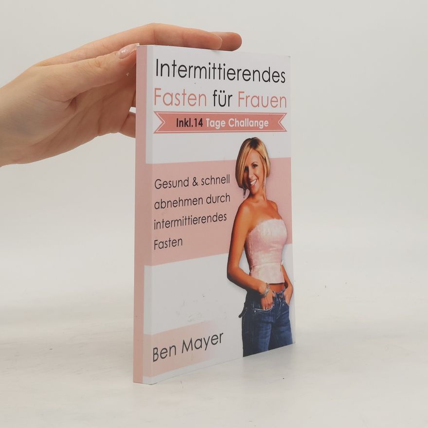 Ben Mayer Intermittierendes Fasten Fr Frauen