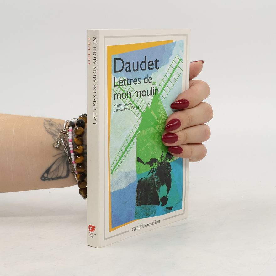 Alphonse Daudet Lettres de mon moulin