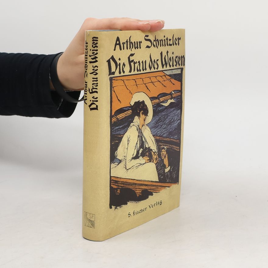 Arthur Schnitzler Die Frau des Weisen