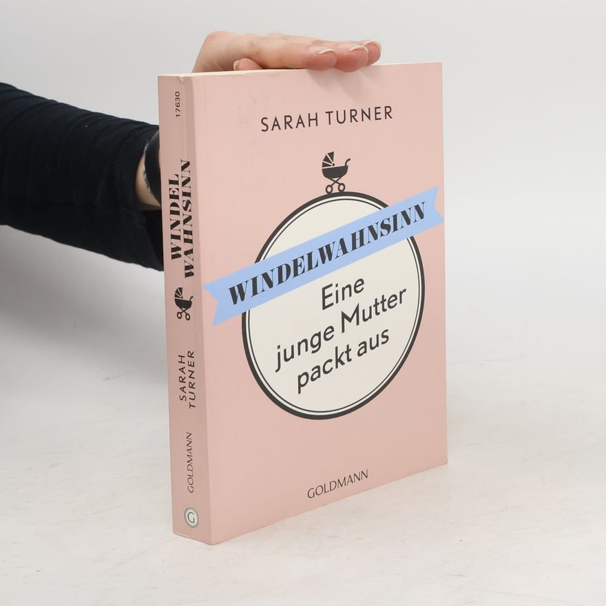 Sarah Turner Windelwahnsinn