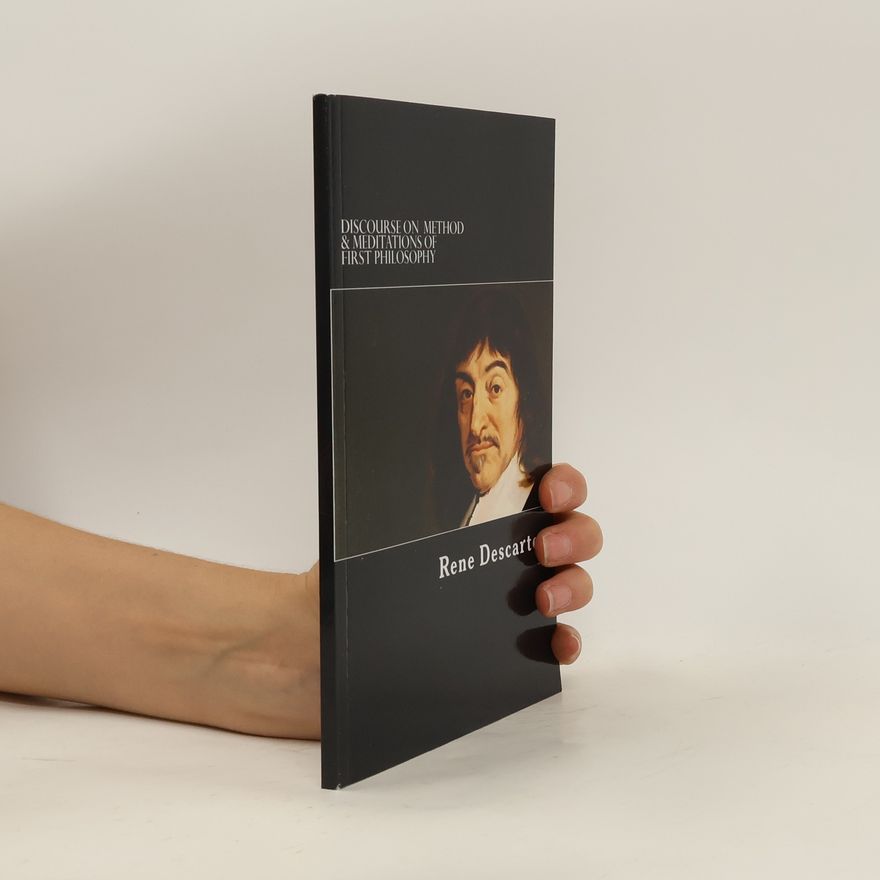 René Descartes Discourse on Method & Meditations of First Philosophy
