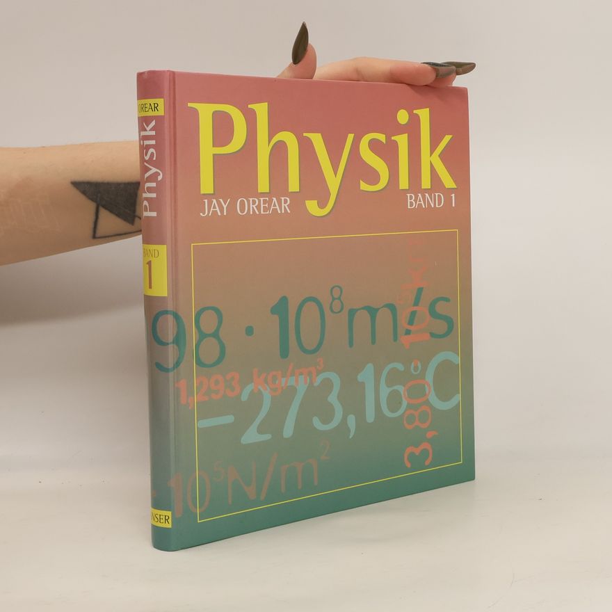 Orear Jay Physik. Band 1