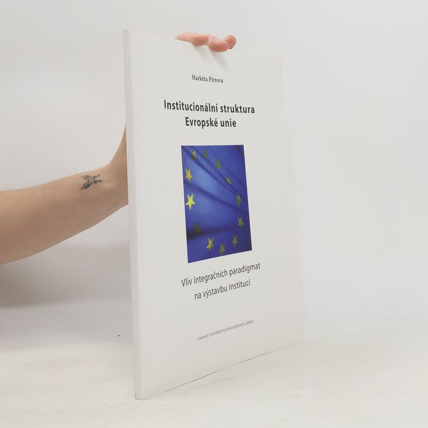 Markéta Pitrová Institucionální struktura Evropské unie