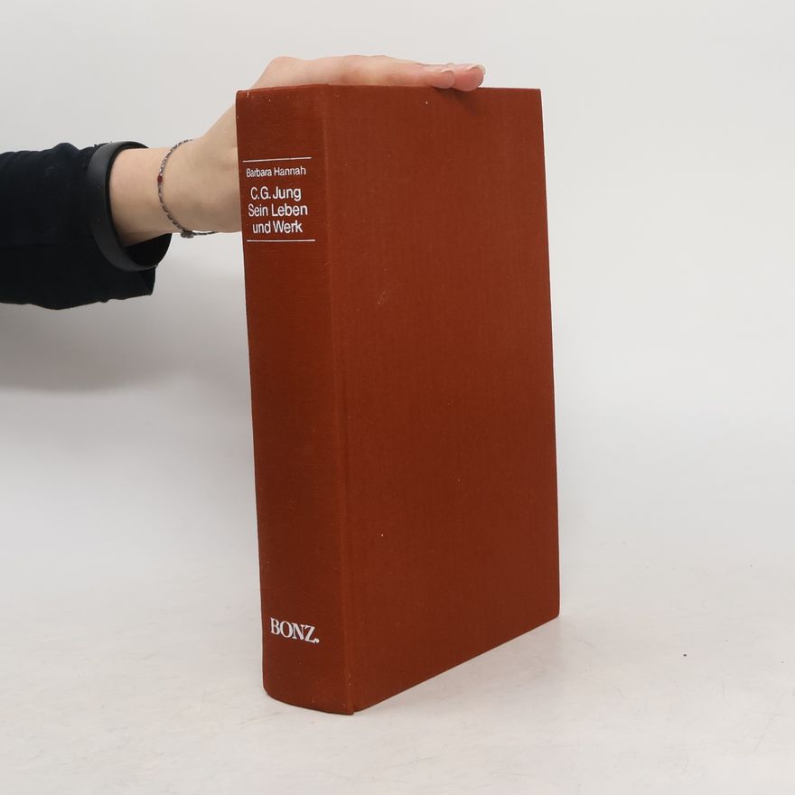 Barbara Hannah C. G. Jung, sein Leben und Werk