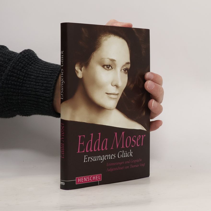 Edda Moser Ersungenes Glück