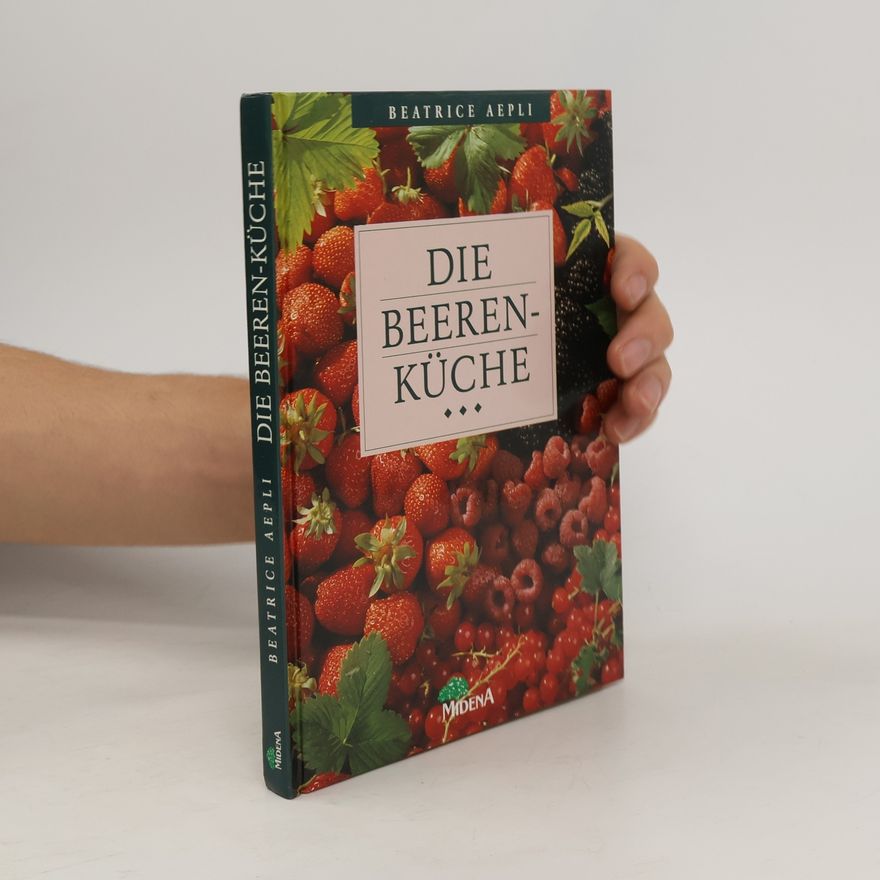 Beatrice Aepli Die Beeren-Küche