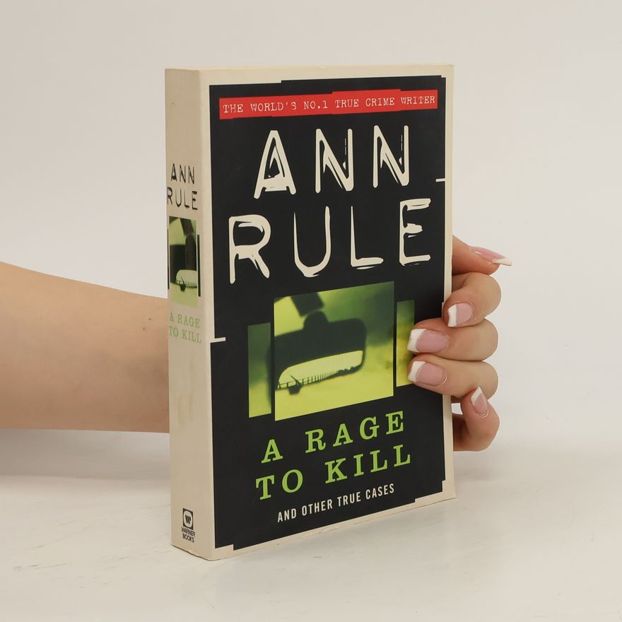 Ann Rule A Rage To Kill