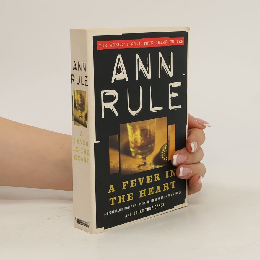 Ann Rule A Fever In The Heart