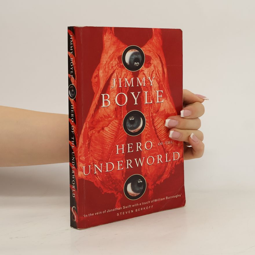 Jimmy Boyle Hero of the Underworld