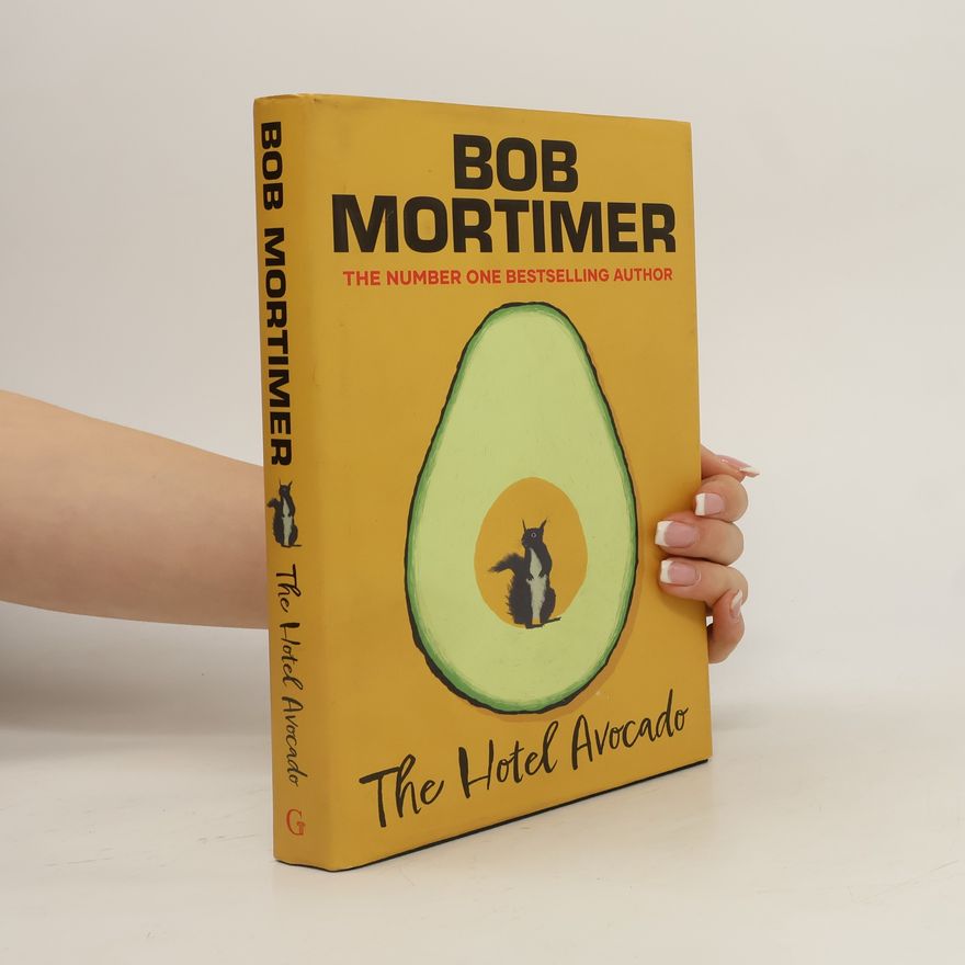 Bob Mortimer The Hotel Avocado