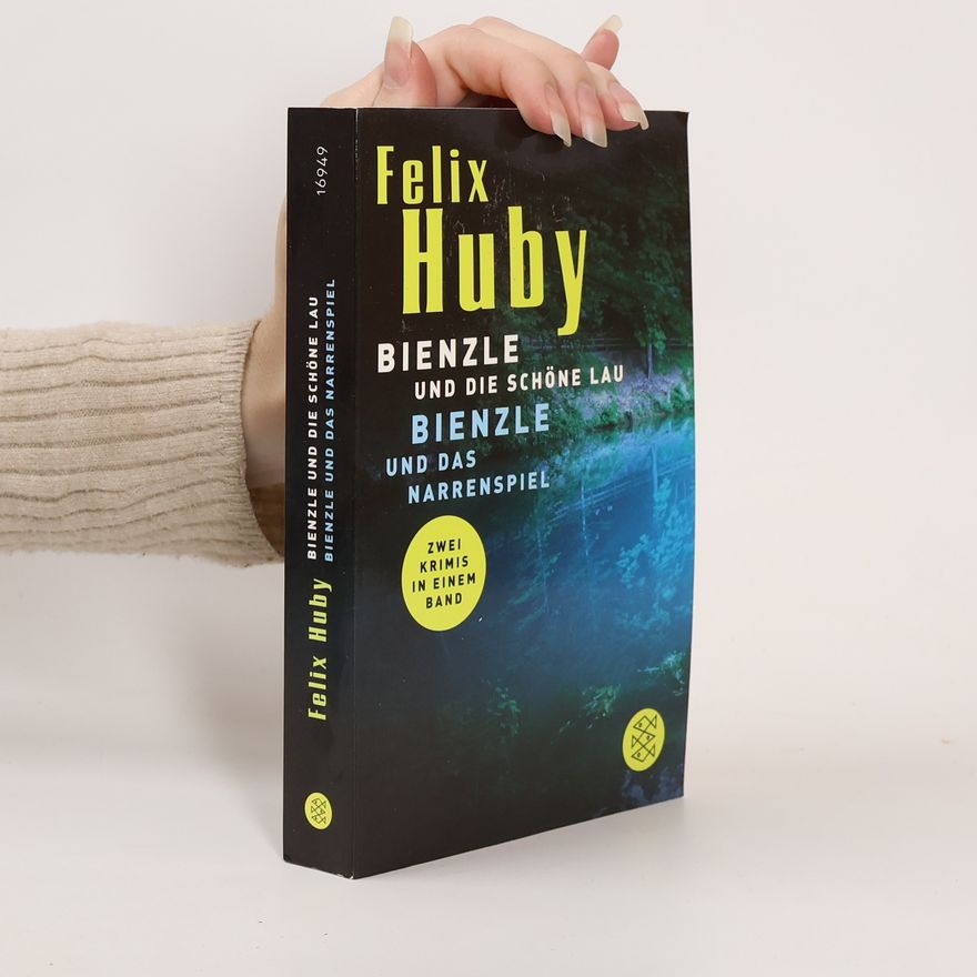 Felix Huby Bienzle und die schöne Lau und Bienzle und das Narrenspiel