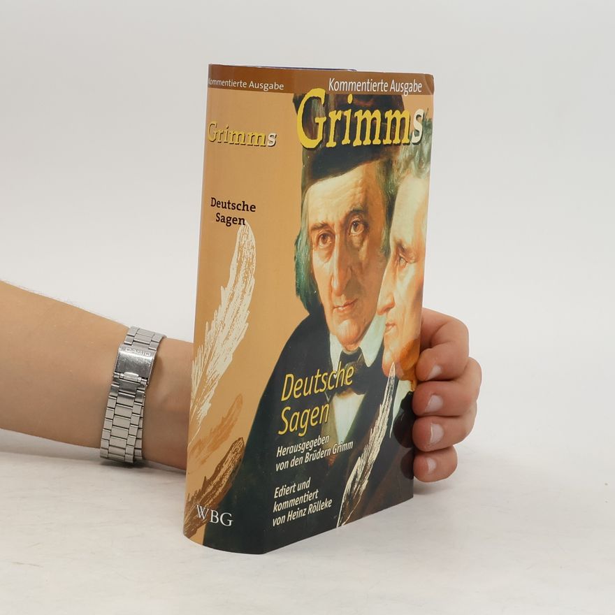 Wilhelm Karl Grimm Grimms Deutsche Sagen