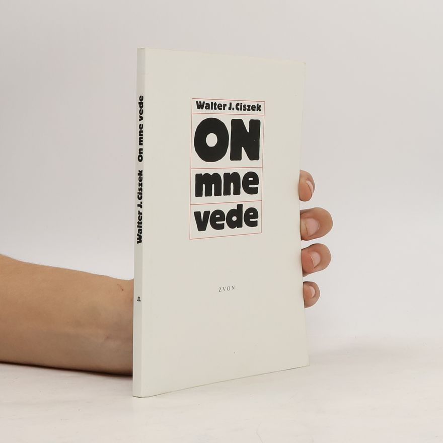 Walter Ciszek On mne vede
