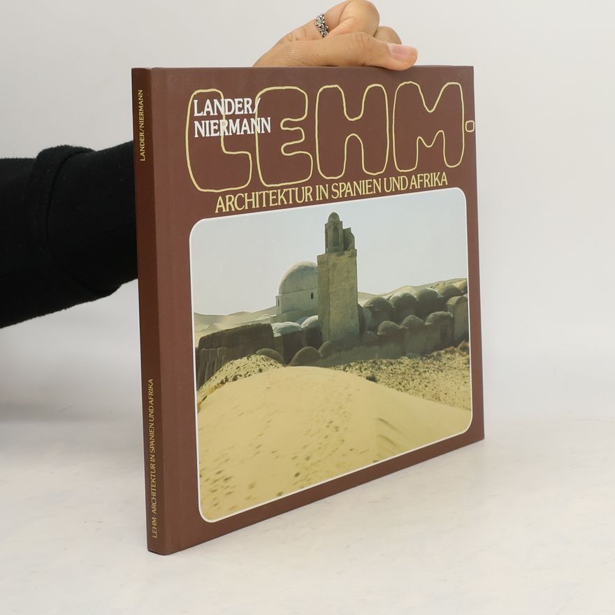 Helmut Lander Lehm-Architektur in Spanien und Afrika