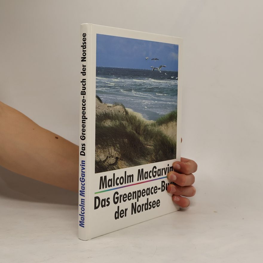 Malcolm MacGarvin Das Greenpeace-Buch der Nordsee