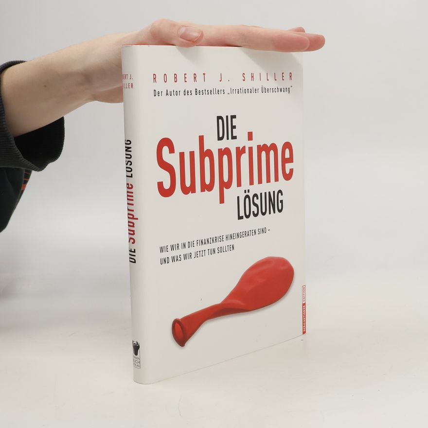 Robert J. Shiller Die Subprime-Lösung