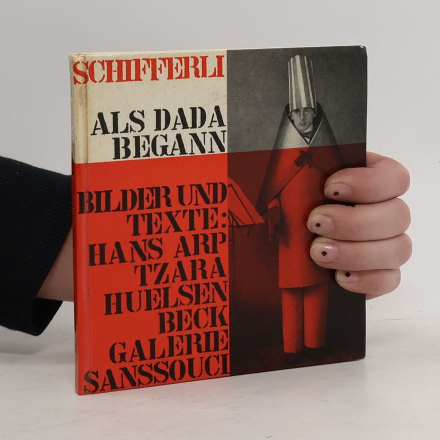 Peter Schifferli Als Dada begann