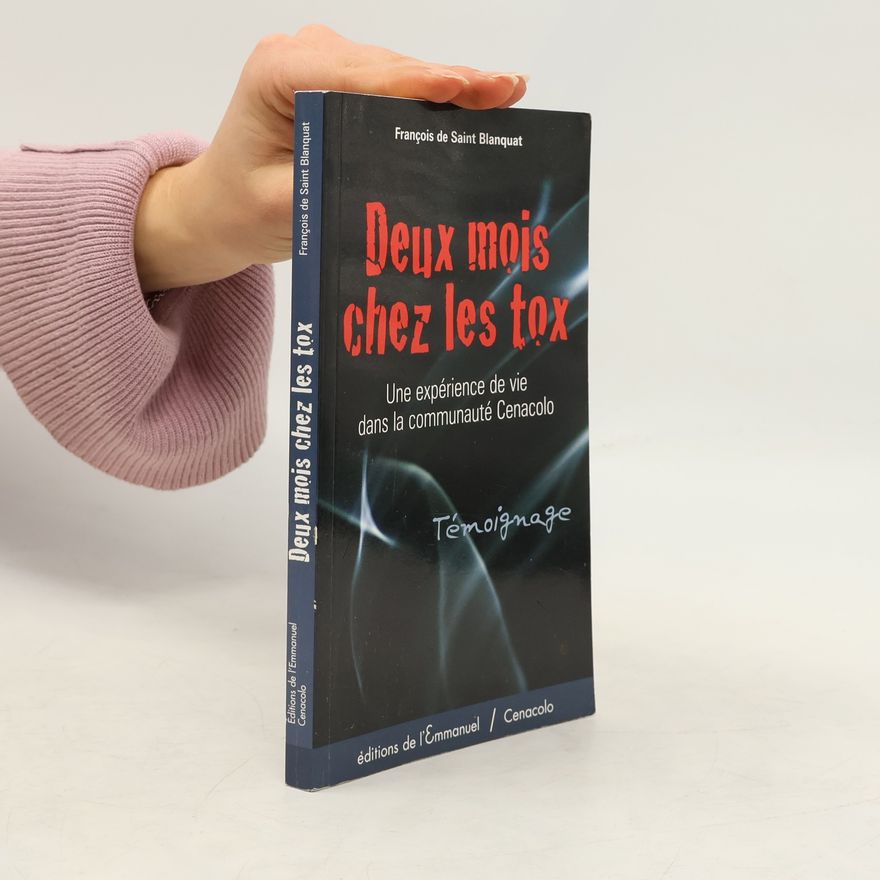François de Saint Blanquat Deux mois chez les tox