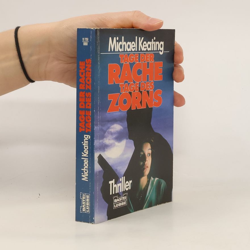 Michael Keating Tage der Rache, Tage des Zorns. Thriller