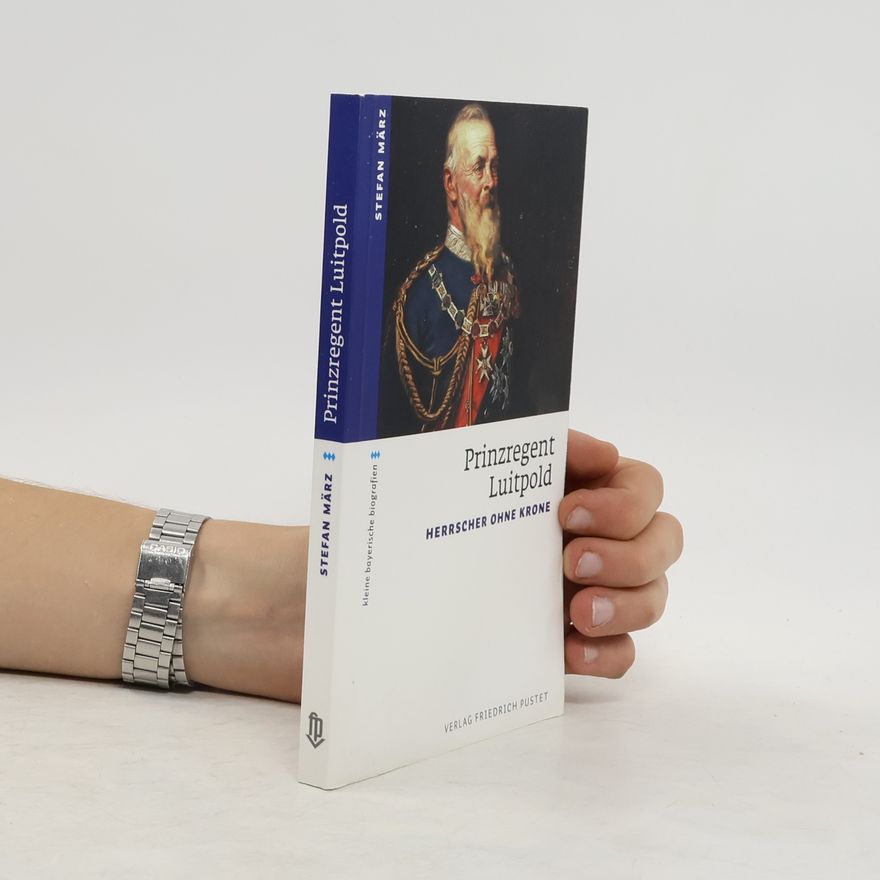 Stefan März Prinzregent Luitpold