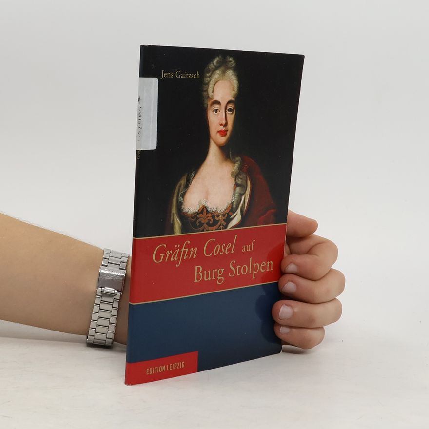 Jens Gaitzsch Gräfin Cosel auf Burg Stolpen