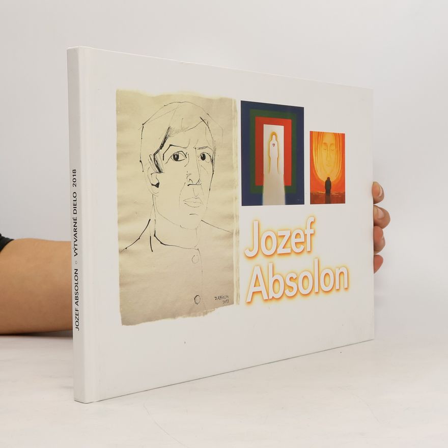 Jozef Absolon Jozef Absolon - Výtvarné dielo