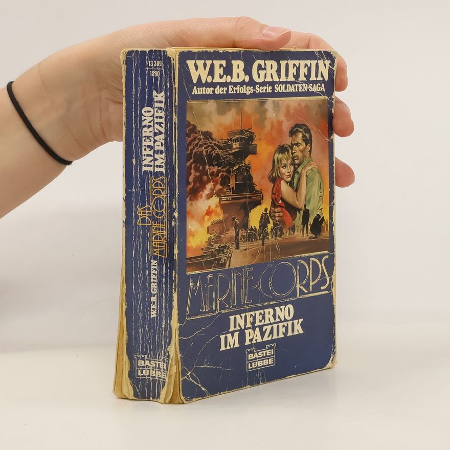W. E. B. Griffin Das Marine-Corps, Inferno im Pazifik.
