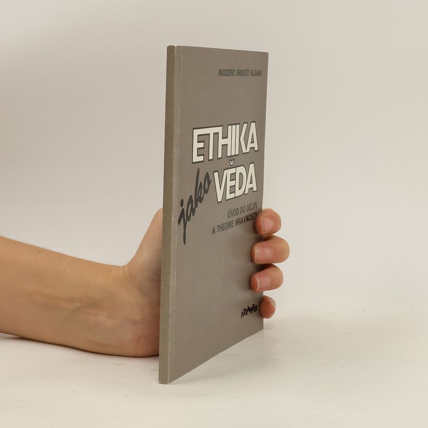 Arnošt Inocenc Bláha Ethika jako věda