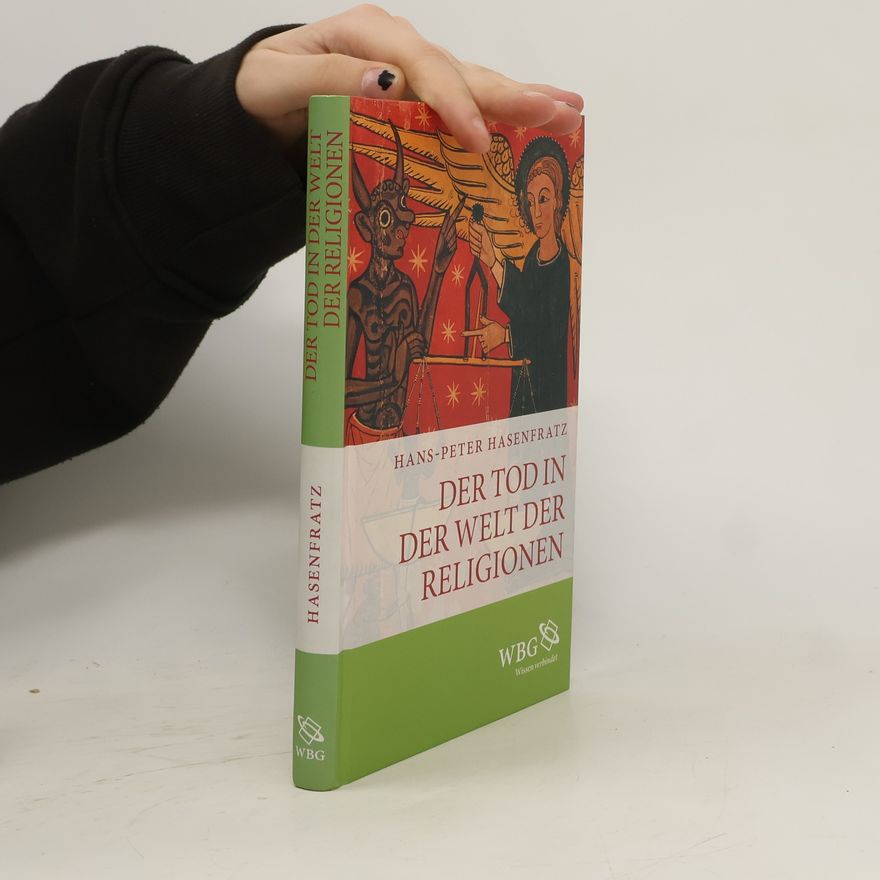 Hans-Peter Hasenfratz Der Tod in der Welt der Religionen