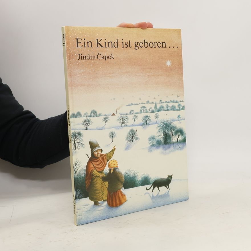 Jindra Čapek Ein Kind ist geboren ...