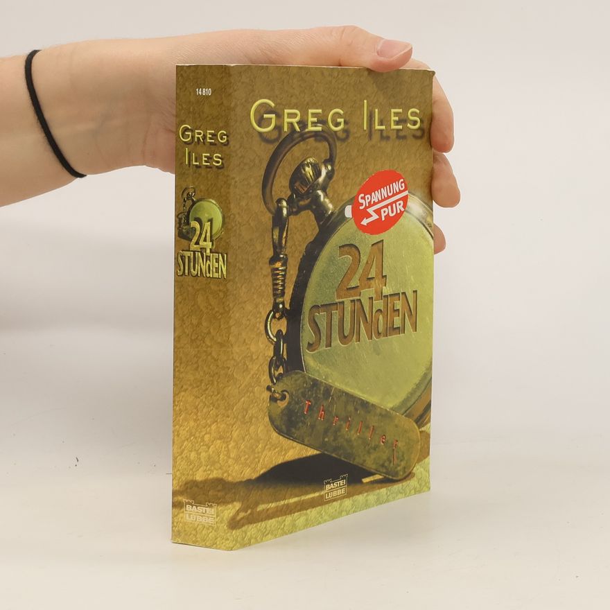 Greg Iles 24 Stunden