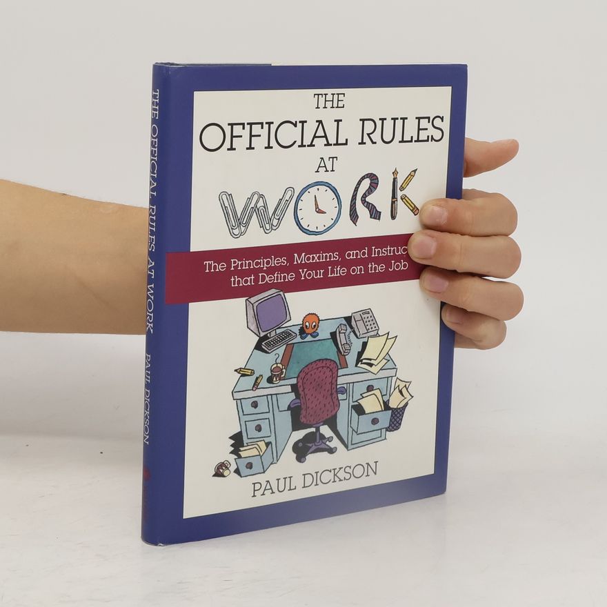 Paul Dickson The Official Rules at Work