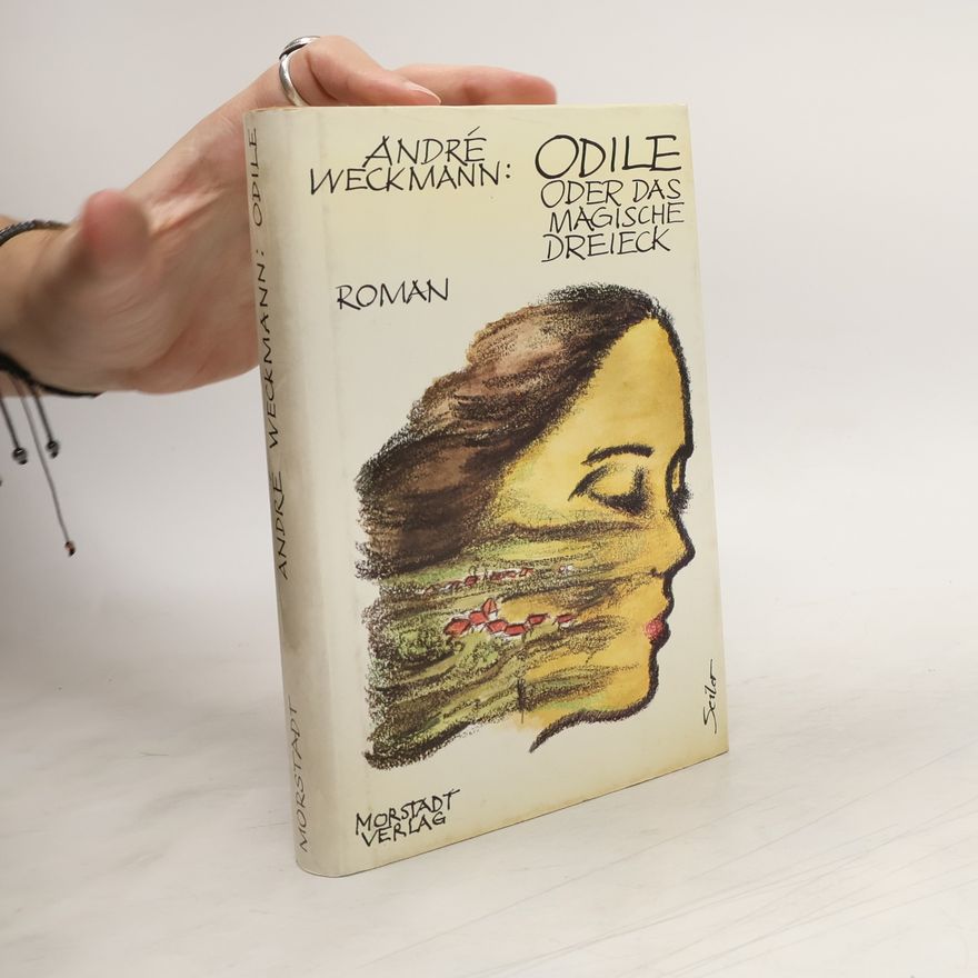 Andé Weckmann Odile oder das magische Dreieck