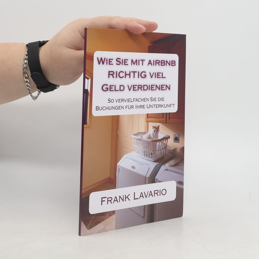 Frank Lavario Wie Sie mit Airbnb richtig viel Geld verdienen