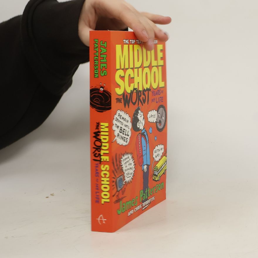 James Patterson Middle school : the worst years of my life
