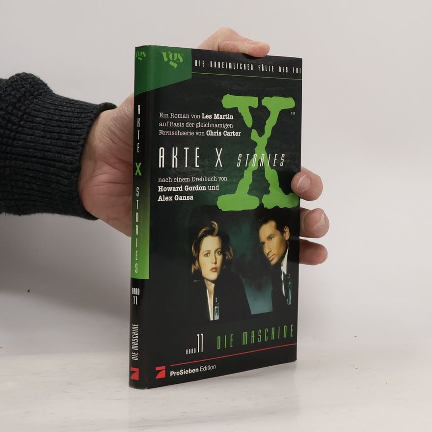 Alex Gansa Akte-X-Stories. Band 11. Die Maschine