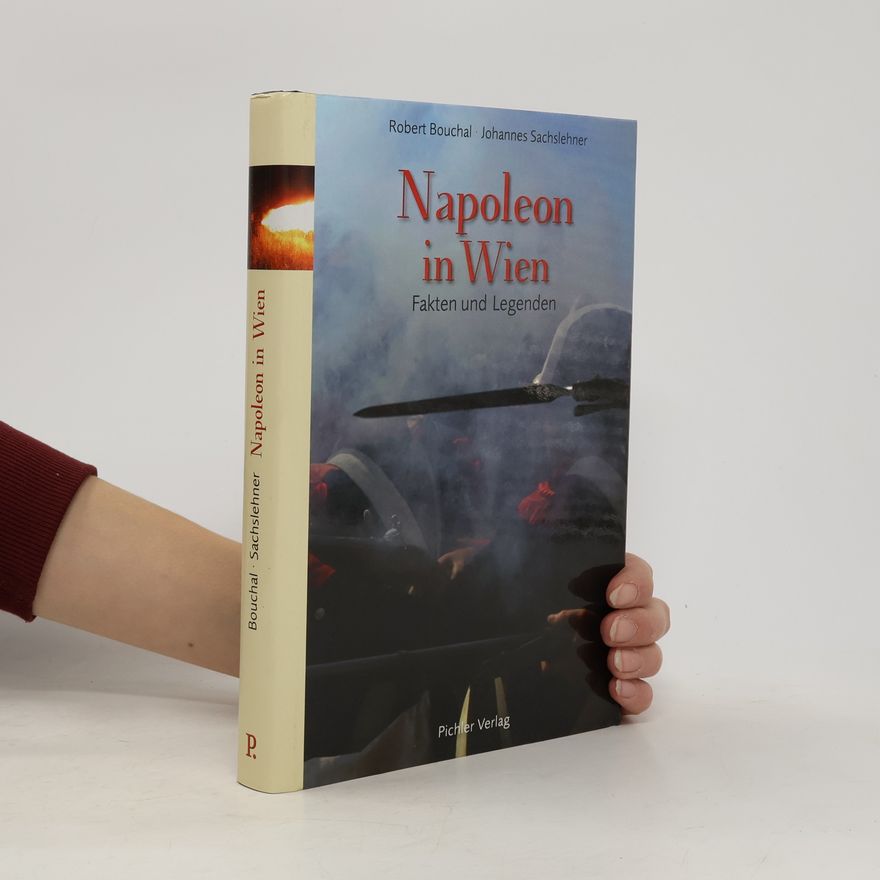 Johannes Sachslehner Napoleon in Wien