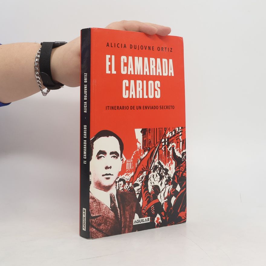 Alicia Dujovne Ortíz El camarada Carlos