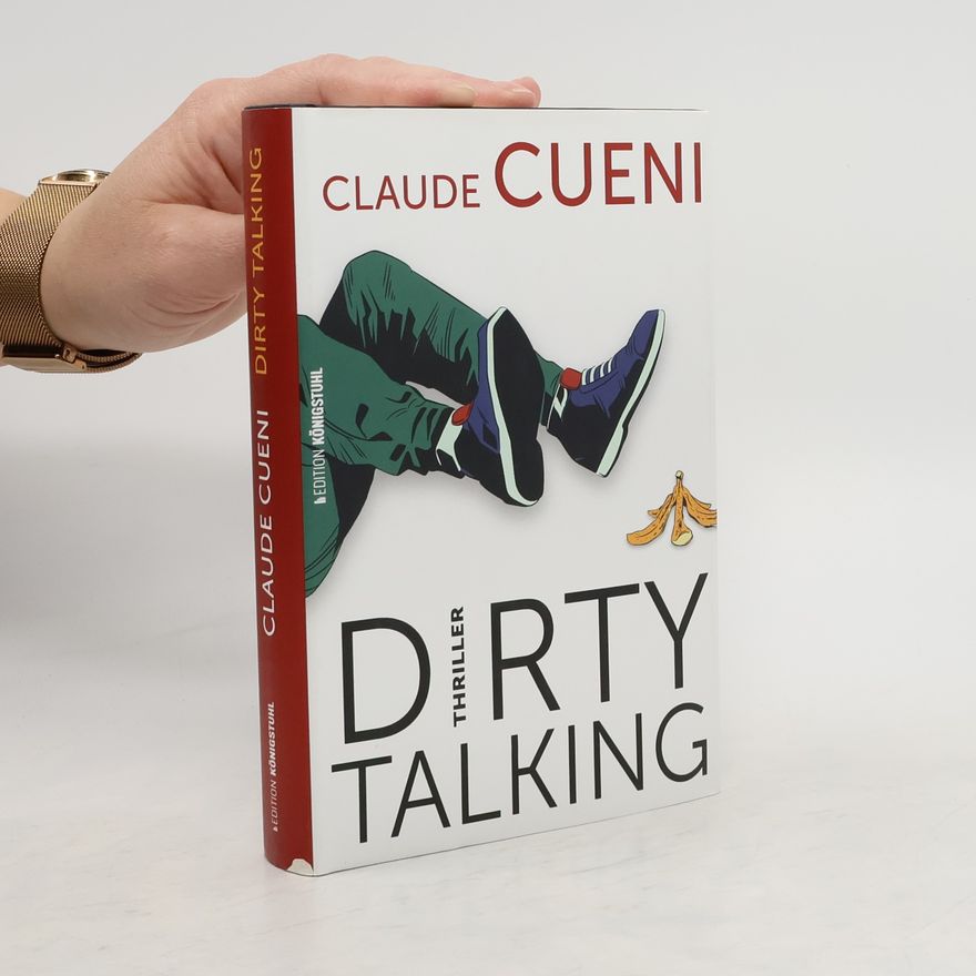 Claude Cueni Dirty Talking