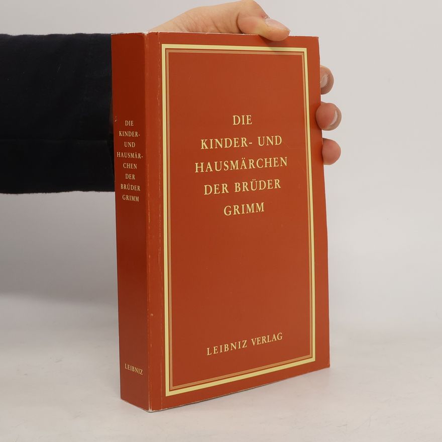 Jacob Grimm Kinder- und Hausmärchen der Brüder Grimm