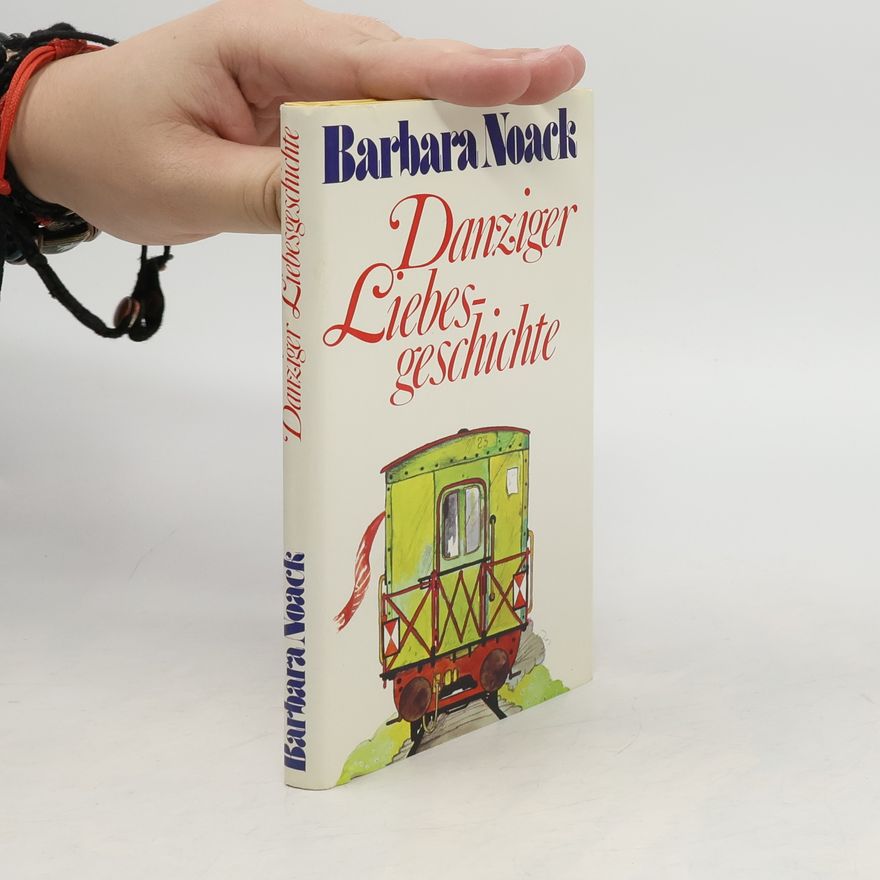 Barbara Noack Danziger Liebesgeschichte