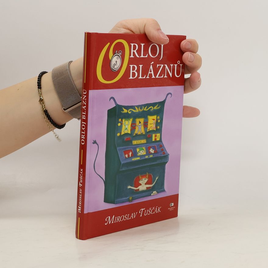 Miroslav Tuščák Orloj bláznů