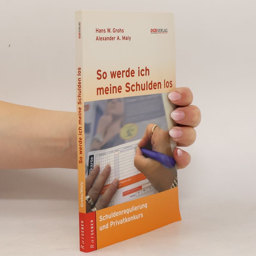 Hans W. Grohs So werde ich meine Schulden los