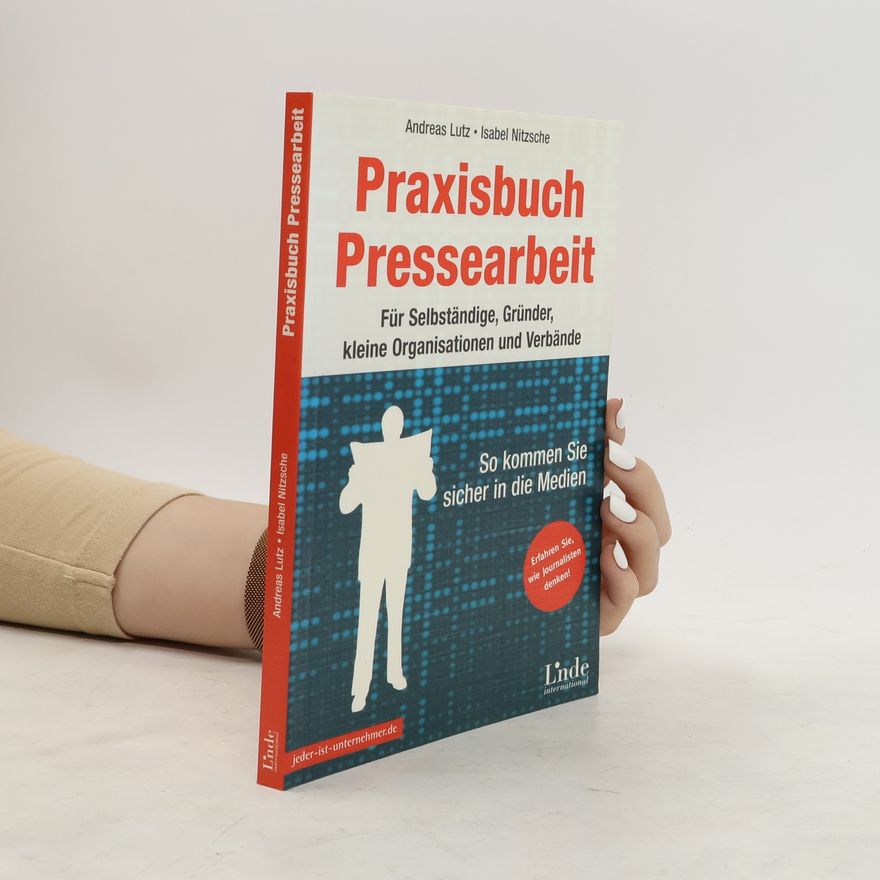 Andreas Lutz Praxisbuch Pressearbeit